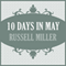10 Days in May (Unabridged) audio book by Russell Miller