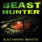 Beast Hunter (Unabridged) audio book by Kathryn White