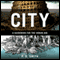 City: A Guidebook for the Urban Age (Unabridged) audio book by P. D. Smith