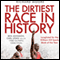 The Dirtiest Race in History: Ben Johnson, Carl Lewis and the 1988 Olympic 100M Final (Unabridged) audio book by Richard Moore