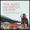 The Most Glorious Crown: The Story of America's Triple Crown Thoroughbreds from Sir Barton to Affirmed (Unabridged) audio book by Marvin Drager