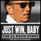 Just Win, Baby: The Al Davis Story (Unabridged) audio book by Murray Olderman
