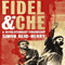 Fidel and Che: A Revolutionary Friendship (Unabridged) audio book by Simon Reid-Henry