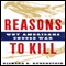 Reasons to Kill: Why Americans Choose War (Unabridged) audio book by Richard E. Rubenstein