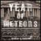 Year of Meteors: Stephen Douglas, Abraham Lincoln, and the Election that Brought on the Civil War (Unabridged) audio book by Douglas R. Egerton