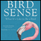 Bird Sense: What It's Like to Be a Bird (Unabridged) audio book by Tim Birkhead