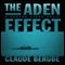The Aden Effect: A Connor Stark Novel, Book 1 (Unabridged) audio book by Claude Berube
