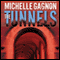 The Tunnels: A Kelly Jones Novel (Unabridged) audio book by Michelle Gagnon