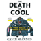 The Death of Cool: From Teenage Rebellion to the Hangover of Adulthood (Unabridged) audio book by Gavin McInnes