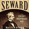 Seward: Lincoln's Indispensable Man (Unabridged) audio book by Walter Stahr