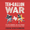 Ten-Gallon War: The NFL's Cowboys, The AFL's Texans, and The Feud for Dallas' Pro Football Future (Unabridged) audio book by John Eisenberg