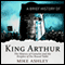 A Brief History of King Arthur: Brief Histories (Unabridged) audio book by Mike Ashley