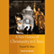 A New History of Christianity in China (Unabridged) audio book by Daniel H. Bays