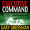 Executive Command (Unabridged) audio book by Gary Grossman