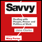 Savvy: Dealing with People, Power and Politics at Work (Unabridged) audio book by Jane Clarke