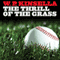 Thrill of the Grass (Unabridged) audio book by W. P. Kinsella