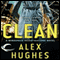Clean: A Mindspace Investigations Novel, Book 1 (Unabridged) audio book by Alex Hughes