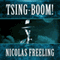 Tsing-Boom! (Unabridged) audio book by Nicolas Freeling
