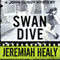 Swan Dive: The John Francis Cuddy Mysteries, Book 4 (Unabridged) audio book by Jeremiah Healy