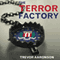 The Terror Factory: Inside the FBI's Manufactured War on Terrorism (Unabridged) audio book by Trevor Aaronson