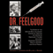 Dr. Feelgood: The Story of the Doctor Who Influenced History by Treating and Drugging Prominent Figures Including President Kennedy, Marilyn Monroe, and Elvis Presley (Unabridged) audio book by Richard A. Lertzman, William J. Birnes