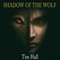 Shadow of the Wolf (Unabridged) audio book by Tim Hall