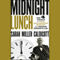 Midnight Lunch: The 4 Phases of Team Collaboration Success from Thomas Edison's Lab (Unabridged) audio book by Sarah Miller Caldicott