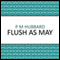 Flush as May (Unabridged) audio book by P. M. Hubbard