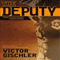 The Deputy (Unabridged) audio book by Victor Gischler