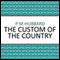 The Custom of the Country (Unabridged) audio book by P. M. Hubbard