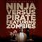 Ninja Versus Pirate Featuring Zombies (Unabridged) audio book by James Marshall