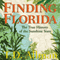 Finding Florida: The True History of the Sunshine State (Unabridged) audio book by T. D. Allman
