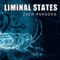 Liminal States (Unabridged) audio book by Zack Parsons