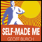 Self Made Me: Why Self Employment Beats Employment Every Time (Unabridged) audio book by Geoff Burch