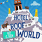 The Hotel on the Roof of the World: Five Years in Tibet (Unabridged) audio book by Alec Le Sueur