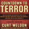 Countdown to Terror: The Top-Secret Information that Could Prevent the Next Terrorist Attack on America - and How the CIA Has Ignored It (Unabridged) audio book by Curt Weldon