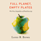 Full Planet: Empty Plates (Unabridged) audio book by Lester R. Brown
