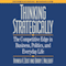 Thinking Strategically: The Competitive Edge in Business, Politics, and Everyday Life (Unabridged) audio book by Avinash K. Dixit