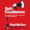 Self Confidence: The Remarkable Truth of Why a Small Change Can Make a Big Difference (Unabridged) audio book by Paul McGee