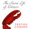 The Secret Life of Lobsters (Unabridged) audio book by Trevor Corson