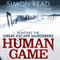 Human Game: Hunting the Great Escape Murderers (Unabridged) audio book by Simon Read