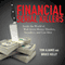 Financial Serial Killers: Inside the World of Wall Street Money Hustlers, Swindlers, and Con Men (Unabridged) audio book by Tom Ajamie, Bruce Kelly