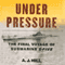 Under Pressure: The Final Voyage of Submarine S-Five (Unabridged) audio book by A.J. Hill