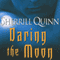 Daring the Moon (Unabridged) audio book by Sherrill Quinn