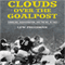 Clouds over the Goalpost: Gambling, Assassination, and the NFL in 1963 (Unabridged) audio book by Lew Freedman
