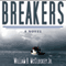 Breakers: A Novel (Unabridged) audio book by William B. McCloskey Jr.