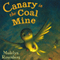 Canary in the Coal Mine (Unabridged) audio book by Madelyn Rosenberg