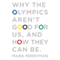 Why the Olympics Aren't Good for Us, and How They Can Be (Unabridged) audio book by Mark Perryman