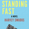 Standing Fast: A Novel (Unabridged) audio book by Harvey Swados