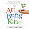 The Art of Being Kind (Unabridged) audio book by Stefan Einhorn